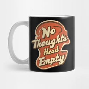 No thoughts head empty Mug